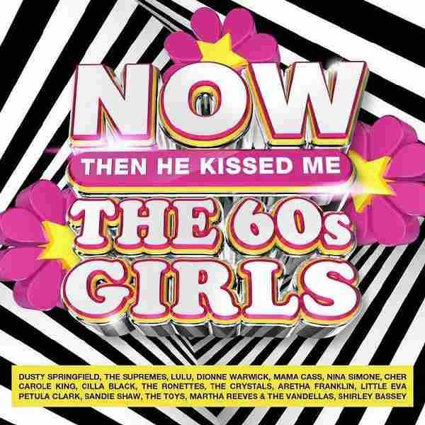 欧美60年代流行女孩NOWThe60sGirls《ThenHeKissedMe》4CD[FLAC]